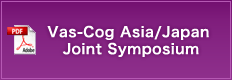 Vas-Cog Asia / Japan Joint Symposium