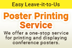 Easy Leave-it-to-us　Poster Printing Service　We offer a one-stop service for printing and displaying conference posters