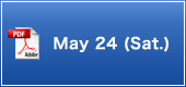 May 24 (Sat.)